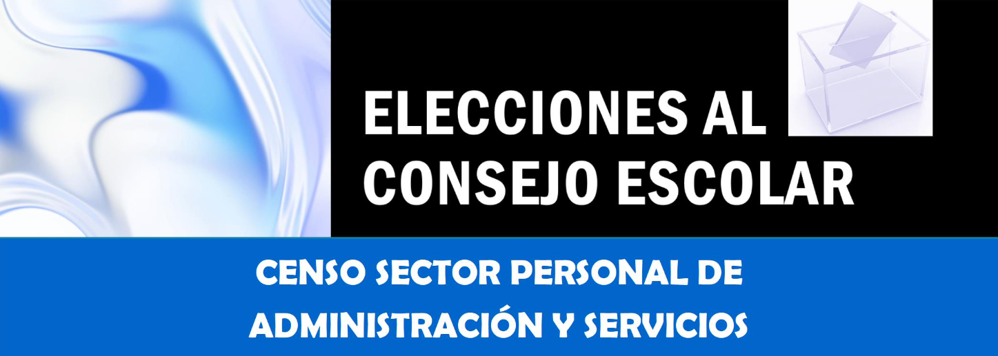 25-26 ELECCIONES CONSEJO ESCOLAR PERSONAL DE ADMON Y SERVICIOS