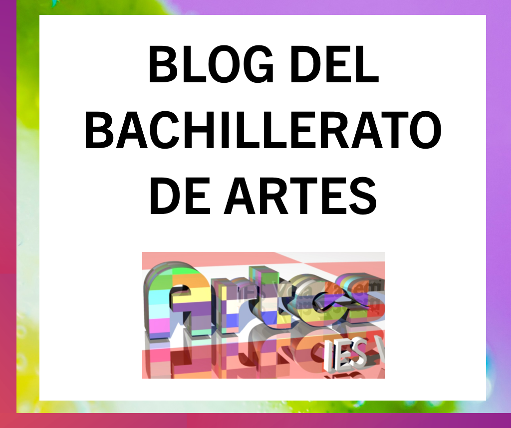 BLOG DEL BACHILLERATO DE ARTES