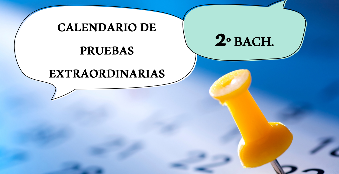 Calendario de Pruebas Extraordinarias de 2º Bach