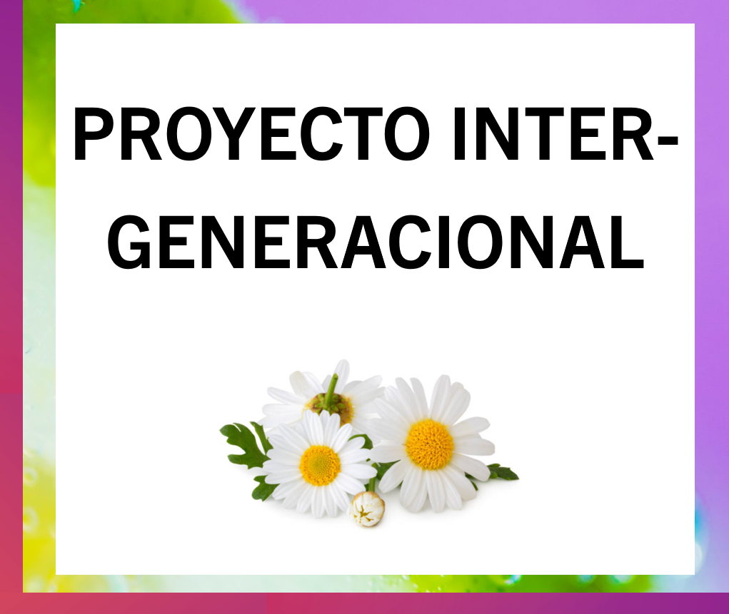 PROYECTO INTERGENERACIONAL