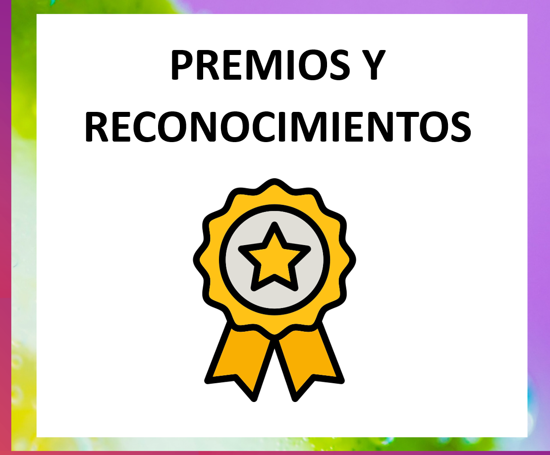 PREMIOS Y RECONOCIMIENTOS